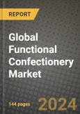 Global Functional Confectionery Market Outlook Report: Industry Size, Competition, Trends and Growth Opportunities by Region, YoY Forecasts from 2024 to 2031- Product Image