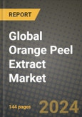 Global Orange Peel Extract Market Outlook Report: Industry Size, Competition, Trends and Growth Opportunities by Region, YoY Forecasts from 2024 to 2031- Product Image