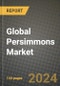 Global Persimmons Market Outlook Report: Industry Size, Competition, Trends and Growth Opportunities by Region, YoY Forecasts from 2024 to 2031 - Product Image