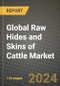 Global Raw Hides and Skins of Cattle Market Outlook Report: Industry Size, Competition, Trends and Growth Opportunities by Region, YoY Forecasts from 2024 to 2031 - Product Image