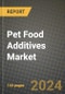 Pet Food Additives Market Outlook Report: Industry Size, Competition, Trends and Growth Opportunities by Region, YoY Forecasts from 2024 to 2031 - Product Thumbnail Image