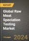 Global Raw Meat Speciation Testing Market Outlook Report: Industry Size, Competition, Trends and Growth Opportunities by Region, YoY Forecasts from 2024 to 2031 - Product Image