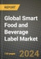 Global Smart Food and Beverage Label Market Outlook Report: Industry Size, Competition, Trends and Growth Opportunities by Region, YoY Forecasts from 2024 to 2031 - Product Image