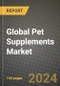 Global Pet Supplements Market Outlook Report: Industry Size, Competition, Trends and Growth Opportunities by Region, YoY Forecasts from 2024 to 2031 - Product Image