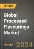 Global Processed (Modifed) Flavourings Market Outlook Report: Industry Size, Competition, Trends and Growth Opportunities by Region, YoY Forecasts from 2024 to 2031- Product Image