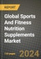 Global Sports And Fitness Nutrition Supplements Market Outlook Report: Industry Size, Competition, Trends and Growth Opportunities by Region, YoY Forecasts from 2024 to 2031 - Product Image