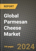 Global Parmesan Cheese Market Outlook Report: Industry Size, Competition, Trends and Growth Opportunities by Region, YoY Forecasts from 2024 to 2031- Product Image