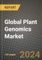 Global Plant Genomics Market Outlook Report: Industry Size, Competition, Trends and Growth Opportunities by Region, YoY Forecasts from 2024 to 2031 - Product Image