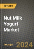 Nut Milk Yogurt Market Outlook Report: Industry Size, Competition, Trends and Growth Opportunities by Region, YoY Forecasts from 2024 to 2031- Product Image