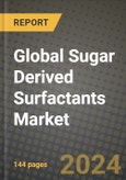 Global Sugar Derived Surfactants Market Outlook Report: Industry Size, Competition, Trends and Growth Opportunities by Region, YoY Forecasts from 2024 to 2031- Product Image