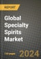Global Specialty Spirits Market Outlook Report: Industry Size, Competition, Trends and Growth Opportunities by Region, YoY Forecasts from 2024 to 2031 - Product Image