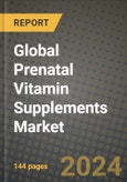 Global Prenatal Vitamin Supplements Market Outlook Report: Industry Size, Competition, Trends and Growth Opportunities by Region, YoY Forecasts from 2024 to 2031- Product Image