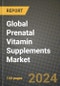 Global Prenatal Vitamin Supplements Market Outlook Report: Industry Size, Competition, Trends and Growth Opportunities by Region, YoY Forecasts from 2024 to 2031 - Product Image