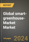 Global smart-greenhouse-Market Market Outlook Report: Industry Size, Competition, Trends and Growth Opportunities by Region, YoY Forecasts from 2024 to 2031- Product Image