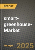 2025 smart-greenhouse-Market Report - Industry Size, Competition, Trends and Growth Opportunities by Region - Forecast by Types and Applications (2024-2032)- Product Image