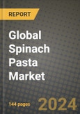 Global Spinach Pasta Market Outlook Report: Industry Size, Competition, Trends and Growth Opportunities by Region, YoY Forecasts from 2024 to 2031- Product Image