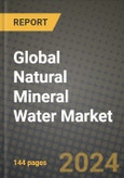 Global Natural Mineral Water Market Outlook Report: Industry Size, Competition, Trends and Growth Opportunities by Region, YoY Forecasts from 2024 to 2031- Product Image