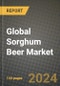 Global Sorghum Beer Market Outlook Report: Industry Size, Competition, Trends and Growth Opportunities by Region, YoY Forecasts from 2024 to 2031 - Product Thumbnail Image