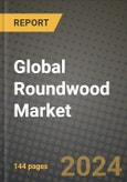 Global Roundwood Market Outlook Report: Industry Size, Competition, Trends and Growth Opportunities by Region, YoY Forecasts from 2024 to 2031- Product Image