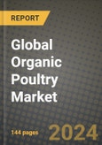 Global Organic Poultry Market Outlook Report: Industry Size, Competition, Trends and Growth Opportunities by Region, YoY Forecasts from 2024 to 2031- Product Image