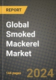 Global Smoked Mackerel Market Outlook Report: Industry Size, Competition, Trends and Growth Opportunities by Region, YoY Forecasts from 2024 to 2031- Product Image