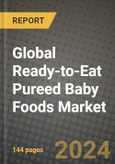 Global Ready-to-Eat Pureed Baby Foods Market Outlook Report: Industry Size, Competition, Trends and Growth Opportunities by Region, YoY Forecasts from 2024 to 2031- Product Image
