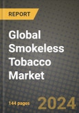 Global Smokeless Tobacco Market Outlook Report: Industry Size, Competition, Trends and Growth Opportunities by Region, YoY Forecasts from 2024 to 2031- Product Image