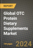 Global OTC Protein Dietary Supplements Market Outlook Report: Industry Size, Competition, Trends and Growth Opportunities by Region, YoY Forecasts from 2024 to 2031- Product Image