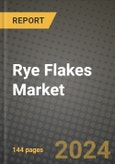 Rye Flakes Market Outlook Report: Industry Size, Competition, Trends and Growth Opportunities by Region, YoY Forecasts from 2024 to 2031- Product Image