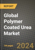 Global Polymer Coated Urea Market Outlook Report: Industry Size, Competition, Trends and Growth Opportunities by Region, YoY Forecasts from 2024 to 2031- Product Image