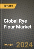 Global Rye Flour Market Outlook Report: Industry Size, Competition, Trends and Growth Opportunities by Region, YoY Forecasts from 2024 to 2031- Product Image