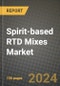 Spirit-based RTD Mixes Market: Industry Size, Share, Competition, Trends, Growth Opportunities and Forecasts by Region - Insights and Outlook by Product, 2024 to 2031 - Product Image