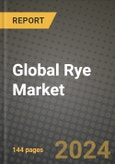 Global Rye Market Outlook Report: Industry Size, Competition, Trends and Growth Opportunities by Region, YoY Forecasts from 2024 to 2031- Product Image
