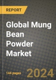 Global Mung Bean Powder Market Outlook Report: Industry Size, Competition, Trends and Growth Opportunities by Region, YoY Forecasts from 2024 to 2031- Product Image