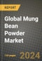 Global Mung Bean Powder Market Outlook Report: Industry Size, Competition, Trends and Growth Opportunities by Region, YoY Forecasts from 2024 to 2031 - Product Image