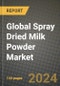 Global Spray Dried Milk Powder Market Outlook Report: Industry Size, Competition, Trends and Growth Opportunities by Region, YoY Forecasts from 2024 to 2031 - Product Thumbnail Image
