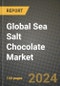 Global Sea Salt Chocolate Market Outlook Report: Industry Size, Competition, Trends and Growth Opportunities by Region, YoY Forecasts from 2024 to 2031 - Product Image