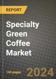 Specialty Green Coffee Market Outlook Report: Industry Size, Competition, Trends and Growth Opportunities by Region, YoY Forecasts from 2024 to 2031- Product Image