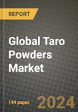 Global Taro Powders Market Outlook Report: Industry Size, Competition, Trends and Growth Opportunities by Region, YoY Forecasts from 2024 to 2031- Product Image