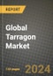 Global Tarragon Market Outlook Report: Industry Size, Competition, Trends and Growth Opportunities by Region, YoY Forecasts from 2024 to 2031 - Product Image