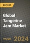 Global Tangerine Jam Market Outlook Report: Industry Size, Competition, Trends and Growth Opportunities by Region, YoY Forecasts from 2024 to 2031 - Product Image