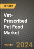 Vet-Prescribed Pet Food Market: Industry Size, Share, Competition, Trends, Growth Opportunities and Forecasts by Region - Insights and Outlook by Product, 2024 to 2031- Product Image