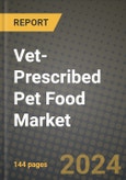 Vet-Prescribed Pet Food Market Outlook Report: Industry Size, Competition, Trends and Growth Opportunities by Region, YoY Forecasts from 2024 to 2031- Product Image