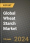 Global Wheat Starch Market Outlook Report: Industry Size, Competition, Trends and Growth Opportunities by Region, YoY Forecasts from 2024 to 2031 - Product Image