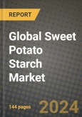 Global Sweet Potato Starch Market Outlook Report: Industry Size, Competition, Trends and Growth Opportunities by Region, YoY Forecasts from 2024 to 2031- Product Image