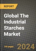 Global The Industrial Starches Market Outlook Report: Industry Size, Competition, Trends and Growth Opportunities by Region, YoY Forecasts from 2024 to 2031- Product Image