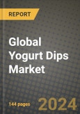 Global Yogurt Dips Market Outlook Report: Industry Size, Competition, Trends and Growth Opportunities by Region, YoY Forecasts from 2024 to 2031- Product Image