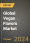 Global Vegan Flavors Market Outlook Report: Industry Size, Competition, Trends and Growth Opportunities by Region, YoY Forecasts from 2024 to 2031 - Product Image