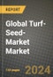 Global Turf-Seed-Market Market Outlook Report: Industry Size, Competition, Trends and Growth Opportunities by Region, YoY Forecasts from 2024 to 2031 - Product Image