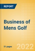 Business of Mens Golf - Property Profile, Sponsorship and Media Landscape- Product Image